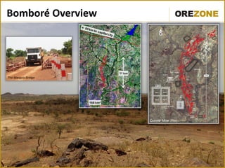 Bomboré Overview




                               11 km
The Marquis Bridge




                     168 km²                               B
                                                           W
                                                           S




                                       Current Mine Plan




                                                               13
 