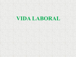 VIDA LABORAL 