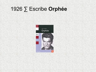 1926 · Escribe  Orphée 