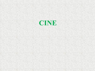CINE 