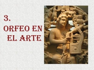 3.  ORFEO EN EL ARTE 