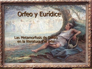 Orfeo y Eurídice Las Metamorfosis de Ovidio en la literatura y el arte   
