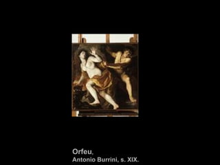 Orfeu , Antonio Burrini, s. XIX. 