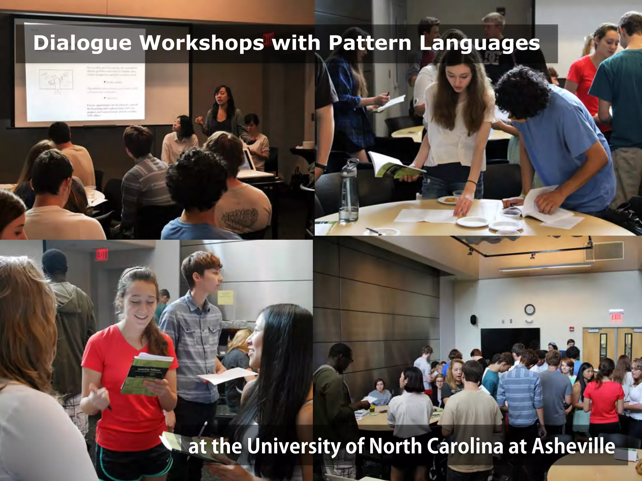 Dialogue Workshops with Pattern Languages 
at the University of North Carolina at Asheville 
 