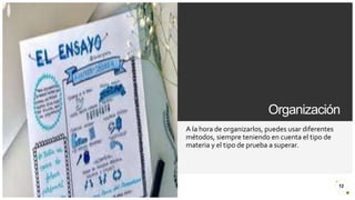Introduzca su logotipo o su
nombre aquí
Organización
A la hora de organizarlos, puedes usar diferentes
métodos, siempre teniendo en cuenta el tipo de
materia y el tipo de prueba a superar.
12
 