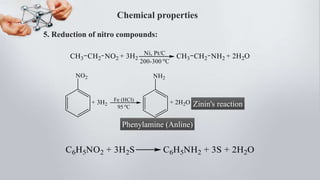 Chemical properties
5. Reduction of nitro compounds:
Zinin's reaction
Phenylamine (Anline)
 