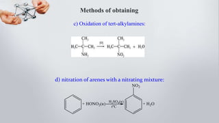 d) nitration of arenes with a nitrating mixture:
Methods of obtaining
c) Oxidation of tert-alkylamines:
 