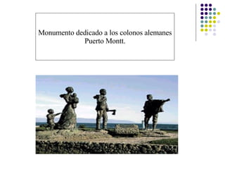 Monumento dedicado a los colonos alemanes Puerto Montt. 