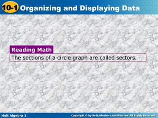 The sections of a circle graph are called sectors.  Reading Math 