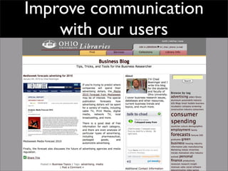 Improve communication
    with our users
 
