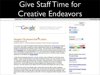 Give Staff Time for
Creative Endeavors
 