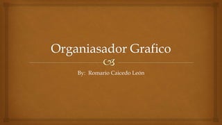 By: Romario Caicedo León
 