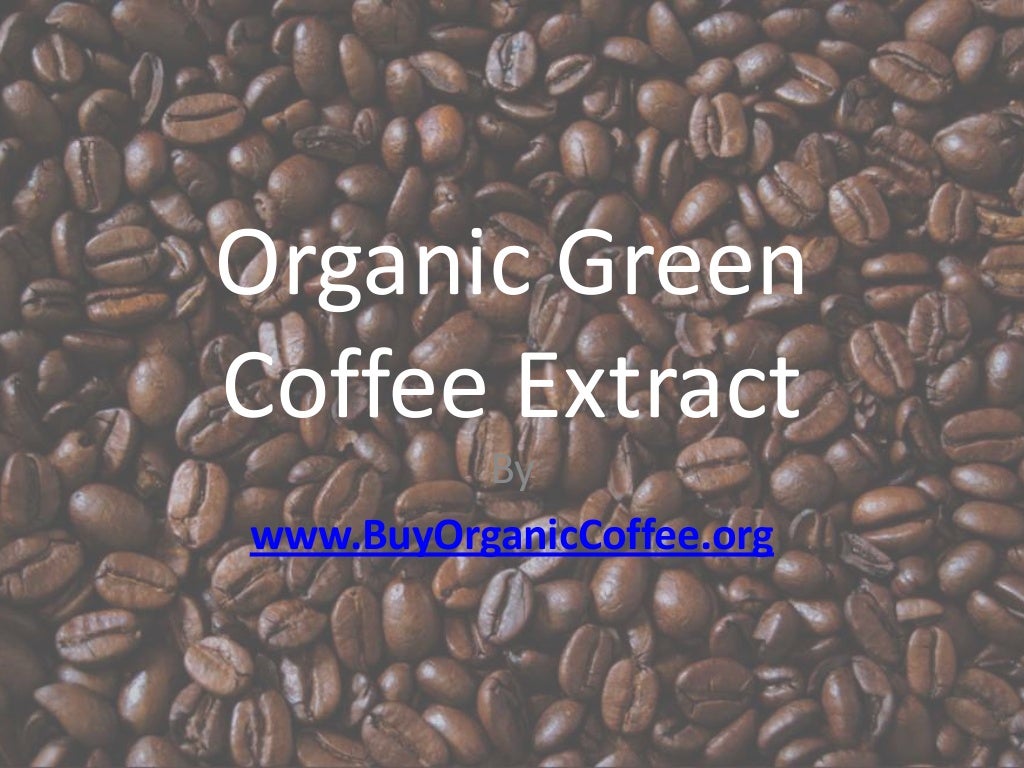 Organic Green Coffee Extract