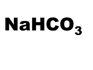 NaHCO3
 