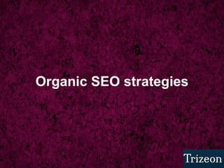Organic SEO strategies   