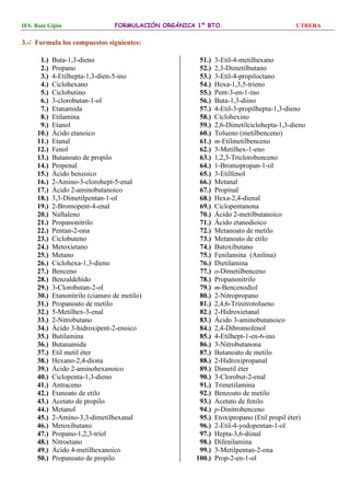 IES. Ruiz Gijón FORMULACIÓN ORGÁNICA 1º BTO. UTRERA 
3.-/ Formula los compuestos siguientes: 
1.) Buta-1,3-dieno 
2.) Prop...