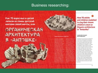 Business researching:
 