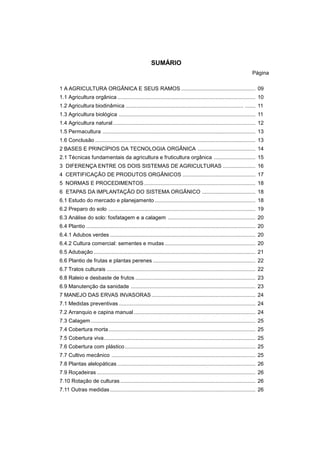 SUMÁRIO
Página
1 A AGRICULTURA ORGÂNICA E SEUS RAMOS .................................................. 09
1.1 Agricultura...