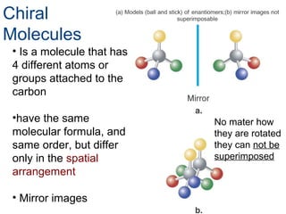 What are Functional Groups?
• an atom or group of atoms within a molecule that shows a
characteristic set of predictable physical and chemical
properties.
• Functional groups are important because:
1) They undergo the same types of chemical reactions no
matter in which molecule they are found.
2) To a large measure they determine the chemical and
physical properties of a molecule.
3) They are the units by which we divide organic compounds
into families.
4) They provide the basis on which we derive names for
organic compounds.

 