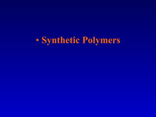 Synthetic Polymers 