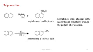 Sulphonation
Sometimes, small changes in the
reagents and conditions change
the pattern of orientation.
Organic Chemistry 3 32
 
