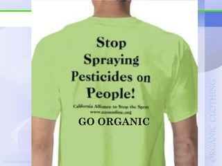 GO ORGANIC
 