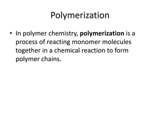 Polymerization Def Organic compound | PPTX