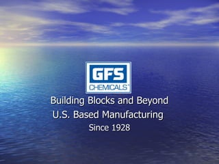 Building Blocks and Beyond U.S. Based Manufacturing  Since 1928 