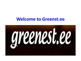 Welcome to Greenst.ee
 