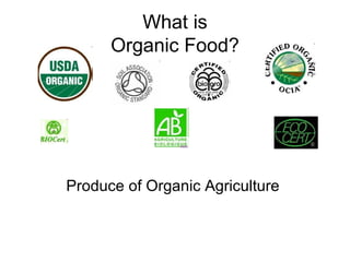 What is Organic Food? ,[object Object]
