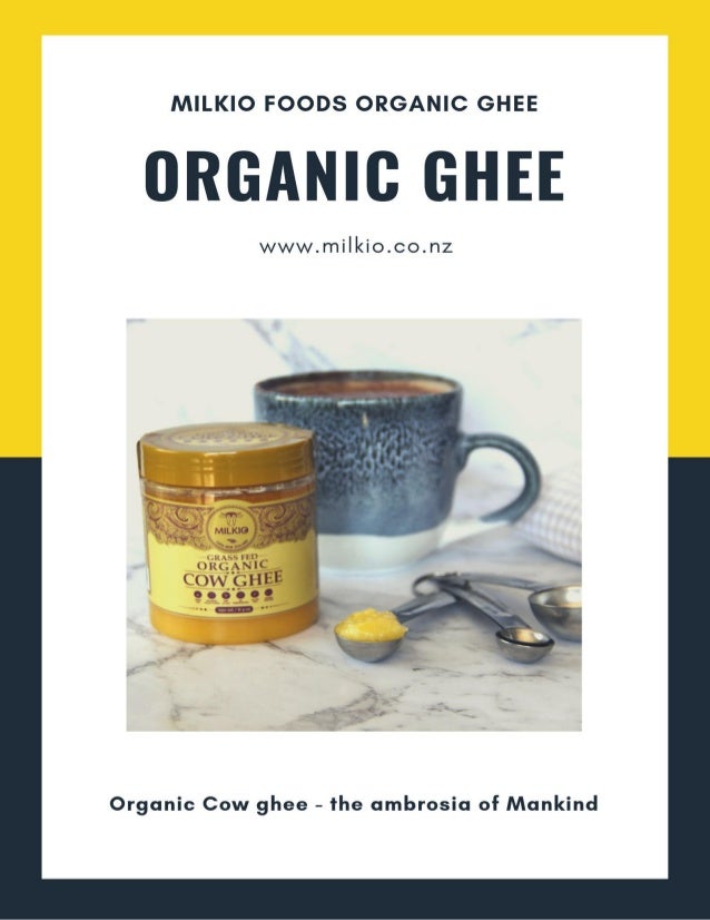 Organic ghee in australia why it has earned huge popularity MILKIO…