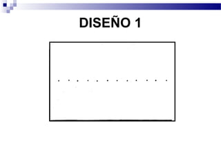 DISEÑO 1
 