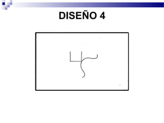 DISEÑO 4
 