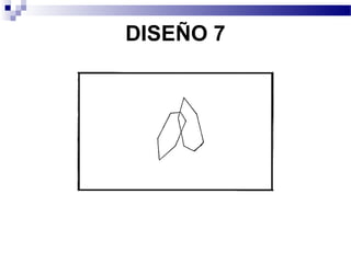 DISEÑO 7
 