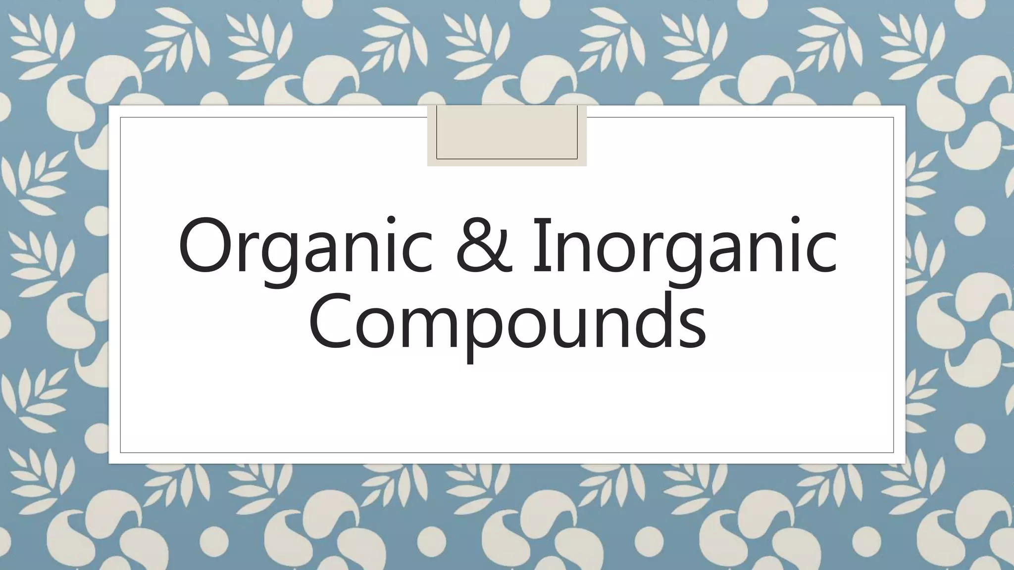 Organic & inorganic