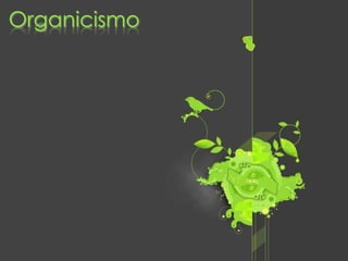 Organicismo
 