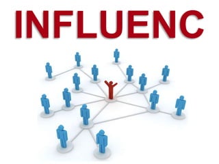 INFLUENC
ERS
 