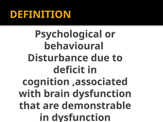ORGANIC MENTAL DISORDERS. in mental health nursing | PPTX