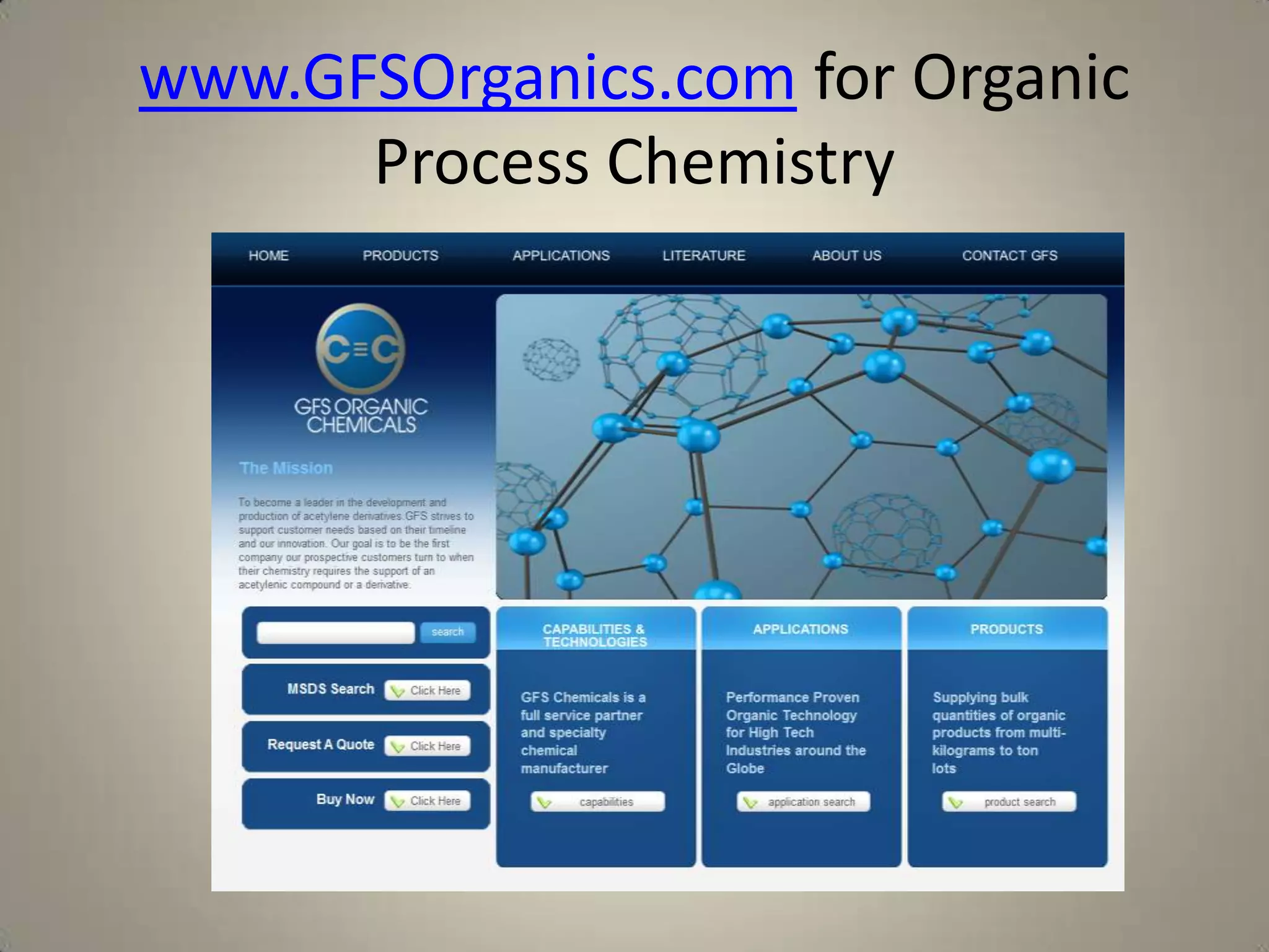 www.GFSOrganics.com for Organic
      Process Chemistry
 