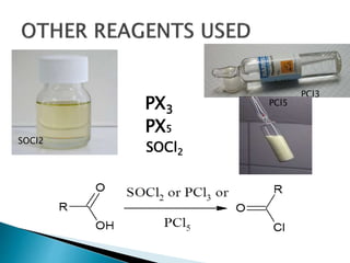PX3 
PX5 
SOCl2 
SOCl2 
PCl3 
PCl5 
 