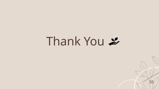 35
Thank You
 