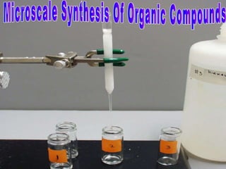 Microscale Synthesis Of Organic Compounds 