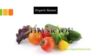http://organicbazaar.org/
 