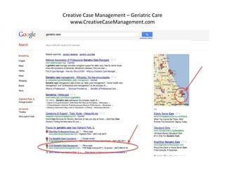 Creative Case Management – Geriatric Care
   www.CreativeCaseManagement.com
 