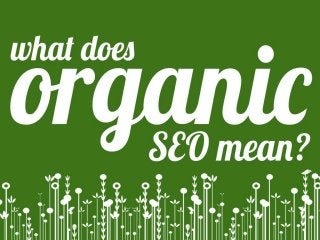 What Does Organic SEO Mean?