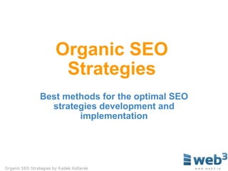 Organic SEO Strategies Best methods for the optimal SEO strategies development and implementation 