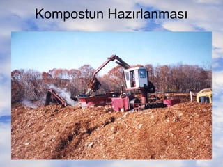 Kompostun Hazırlanması

 