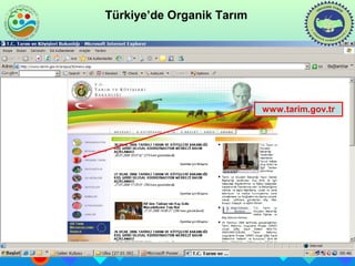 Türkiye’de Organik Tarım 
www.tarim.gov.tr 
 