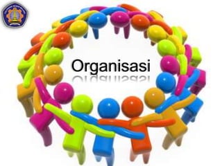 Organisasi
 
