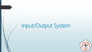 Input/Output System | PPT